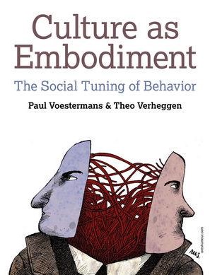 Culture as Embodiment - The Social Tuning of Behavior