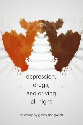 Depression, Drugs, and Driving All Night - An Essay