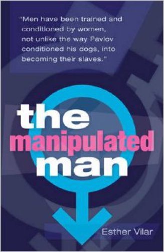 The Manipulated Man By Esther Vilar