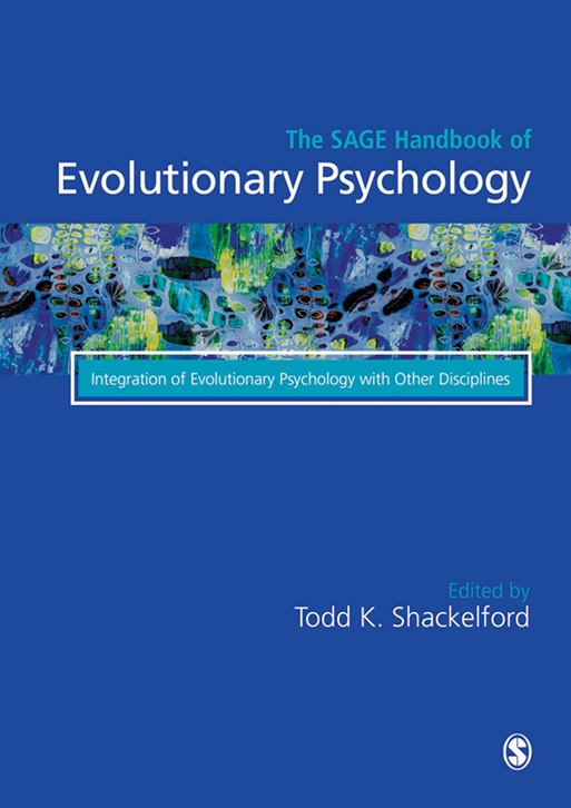 The Sage Handbook of Evolutionary Psychology Integration of Evolutionary Psychology with Other Disciplines