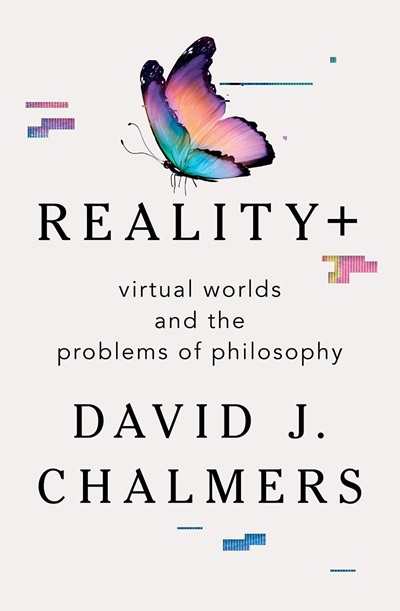 Virtual Worlds and the Problems of Philosophy by David J. Chalmers